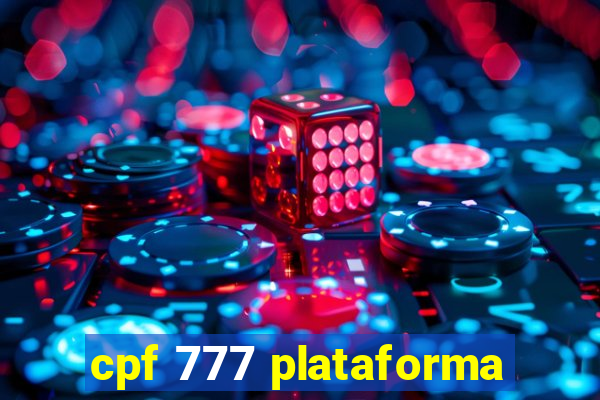 cpf 777 plataforma